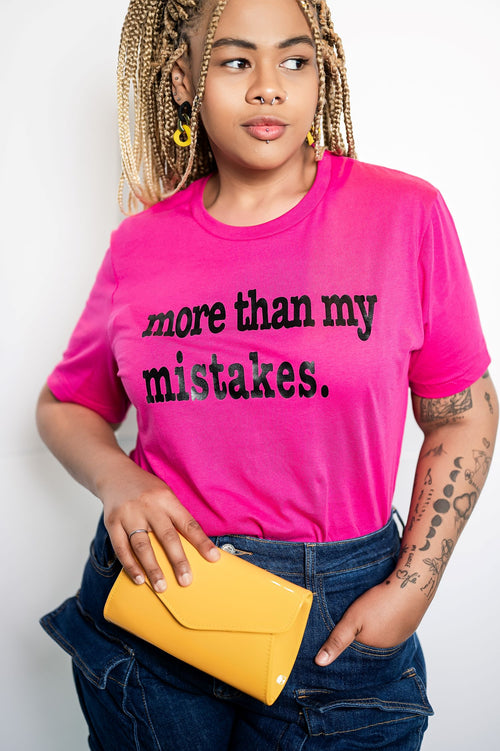 More Than My Mistakes Unisex T-Shirt - Black Writing