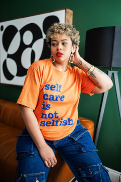 Self Care Is Not Selfish Unisex T-Shirt - Blue Writing