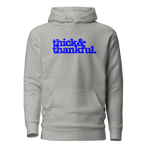 Thick & Thankful Unisex Hoodie - Blue Writing