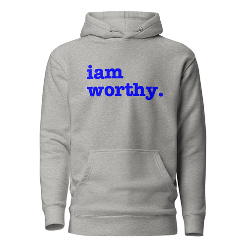 I Am Worthy Unisex Hoodie - Blue Writing