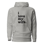 I Love My Wife Unisex Hoodie - Black Writing