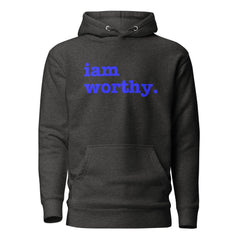 I Am Worthy Unisex Hoodie - Blue Writing