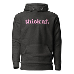 Thick AF Unisex Hoodie - Pink Writing