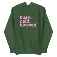 Busy. Paid. Blessed Unisex Hoodie - Pink Writing