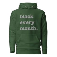 Black Every Month Unisex Hoodie - Silver Writing