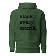 Black Every Month Unisex Hoodie - Black Writing