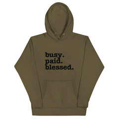 Busy. Paid. Blessed. Unisex Hoodie - Black Writing