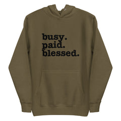 Busy. Paid. Blessed. Unisex Hoodie - Black Writing