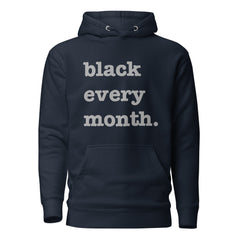 Black Every Month Unisex Hoodie - Silver Writing