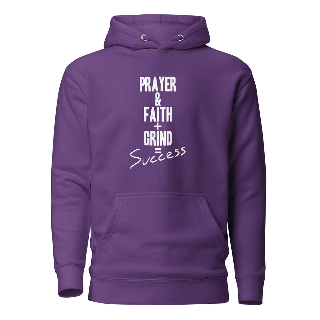 Prayer & Faith + Grind = Success Unisex Hoodie