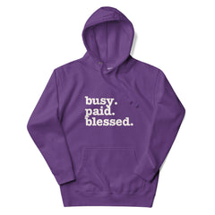 Busy. Paid. Blessed. Unisex Hoodie - White Writing