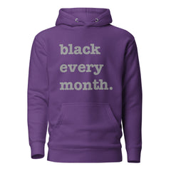 Black Every Month Unisex Hoodie - Silver Writing