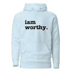 I Am Worthy Unisex Hoodie - Black Writing