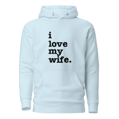 I Love My Wife Unisex Hoodie - Black Writing