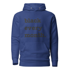 Black Every Month Unisex Hoodie - Black Writing