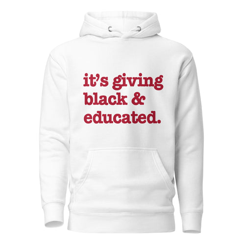 It's Giving Black And Educated Unisex Hoodie - Red Writing