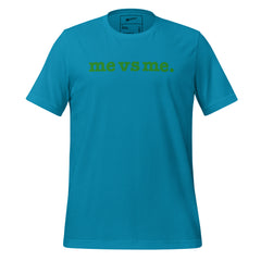 Me vs Me Unisex T-Shirt - Green Writing