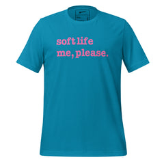 Soft Life Me Please Unisex T-Shirt - Pink Writing