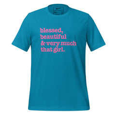 Blessed, Beautiful & Very Much That Girl - Unisex T-Shirt - Pink Writing