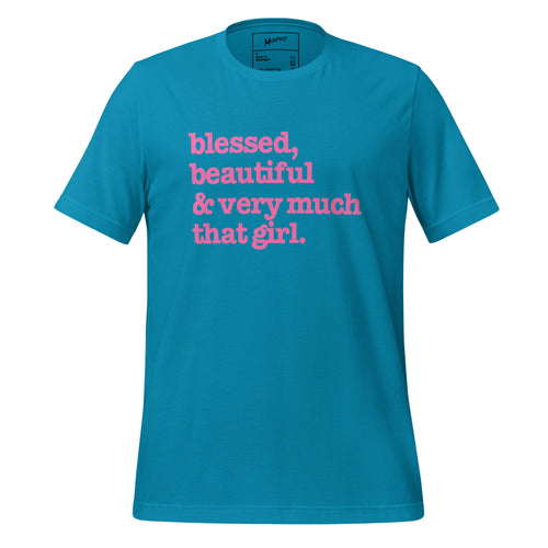 Blessed, Beautiful & Very Much That Girl - Unisex T-Shirt - Pink Writing