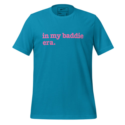 In My Baddie Era Unisex T-Shirt - Pink Writing