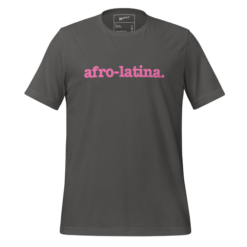 Afro-Latina Unisex T-Shirt - Pink Writing