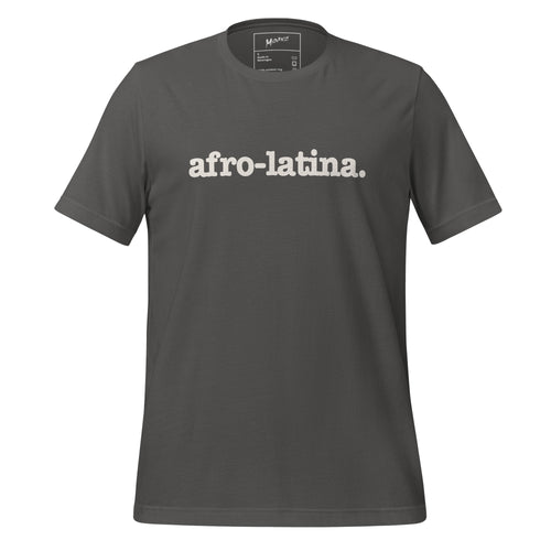 Afro-Latina Unisex T-Shirt - White Writing