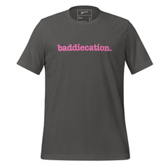 Baddiecation Unisex T-Shirt - Pink Writing