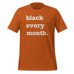 Black Every Month Unisex T-Shirt - White Writing