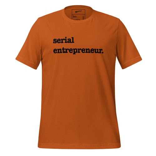 Serial Entrepreneur Unisex T-Shirt - Black Writing