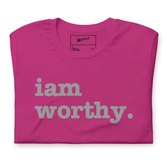 I Am Worthy Unisex T-Shirt - Gray Writing