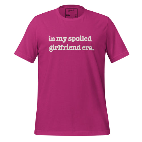 In My Spoiled Girlfriend Era Unisex T-Shirt - White Writing