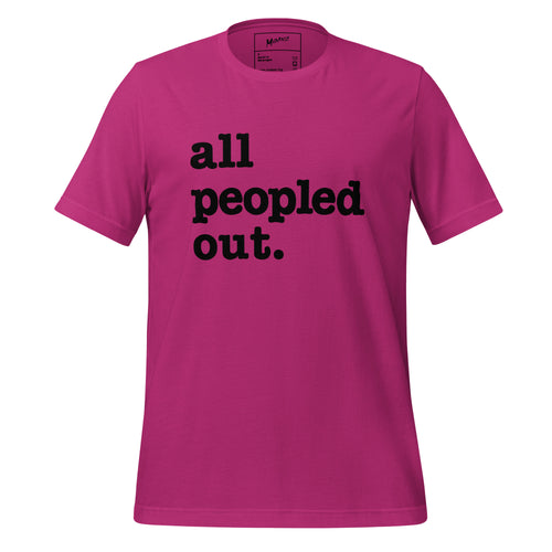 All Peopled Out Unisex T-Shirt - Black Writing