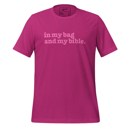 In My Bag and My Bible Unisex T-Shirt - Pink Writing