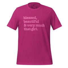 Blessed, Beautiful & Very Much That Girl - Unisex T-Shirt - Pink Writing