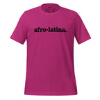 Afro-Latina Unisex T-Shirt - Black Writing