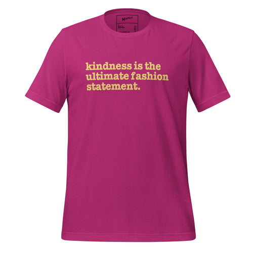 Kindness Is The Ultimate Fashion Statement Unisex T-Shirt - Yellow Writing