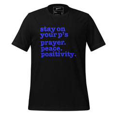 Stay On Your P's... Unisex T-Shirt - Blue Writing