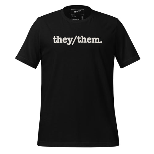 They/Them Unisex T-Shirt - White Writing