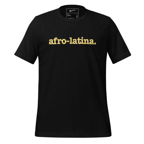 Afro-Latina Unisex T-Shirt - Yellow Writing