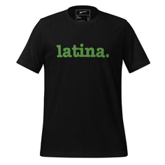 Latina Unisex T-Shirt - Green Writing