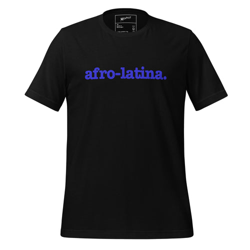 Afro-Latina Unisex T-Shirt - Blue Writing