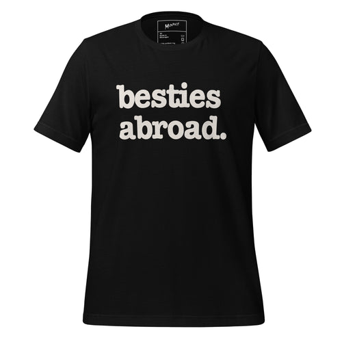 Besties Abroad Unisex T-Shirt - White Writing