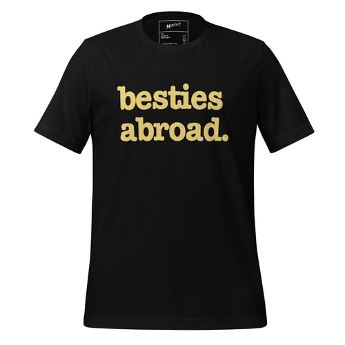 Besties Abroad Unisex T-Shirt - Yellow Writing