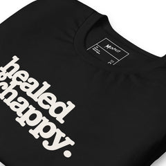 Healed & Happy Unisex T-Shirt - White Writing