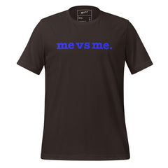 Me vs Me Unisex T-Shirt - Blue Writing