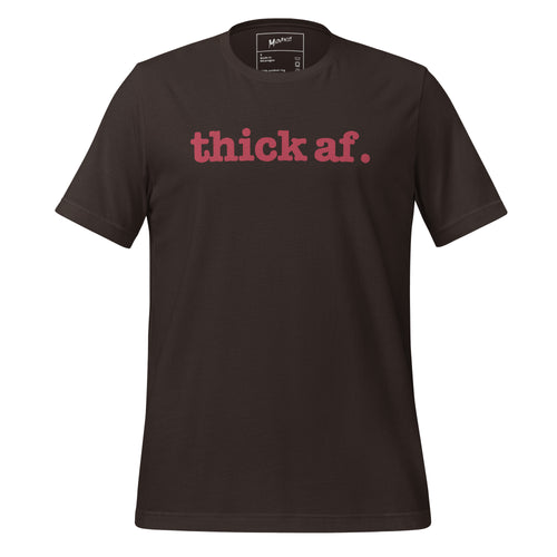 Thick AF Unisex T-Shirt - Red Writing