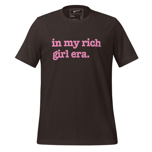 In My Rich Girl Era Unisex T-Shirt - Pink Writing