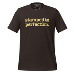 Stamped To Perfection Unisex T-Shirt - Yellow Writing