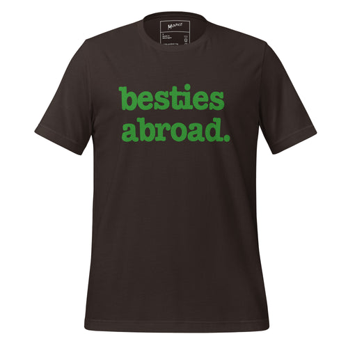 Besties Abroad Unisex T-Shirt - Green Writing